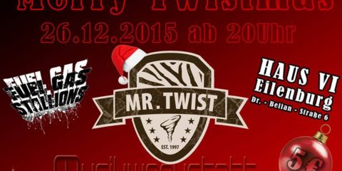 Eilenburg Haus VI - MR. TWIST rocken den langweiligsten Tag nach Weihnachten